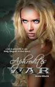 Title: Aphrodite's War, Author: Donna Milward