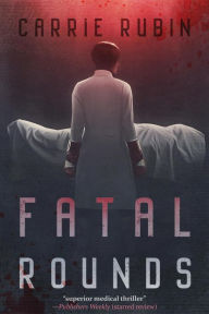 Title: Fatal Rounds (Liza Larkin, #1), Author: Carrie Rubin