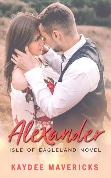 Alexander (Isle of Eagleland, #1)