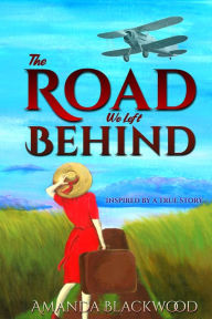 Title: The Road We Left Behind, Author: Amanda Blackwood