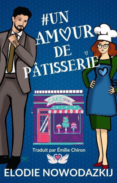 # Un Amour De Pâtisserie (Romance à Swans Cove, #4)