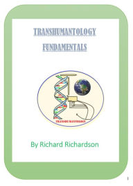 Title: Transhumantology Fundamentals, Author: Richard Richardson