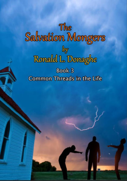 The Salvation Mongers (Common Threads in the Life, #3)