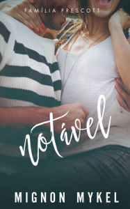 Title: Notável (Prescott, #2), Author: Mignon Mykel