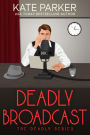 Deadly Broadcast (Deadly Series #8)