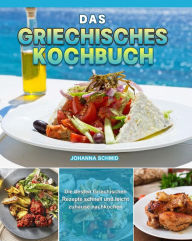 Title: Das Griechisches Kochbuch, Author: Johanna Schmid
