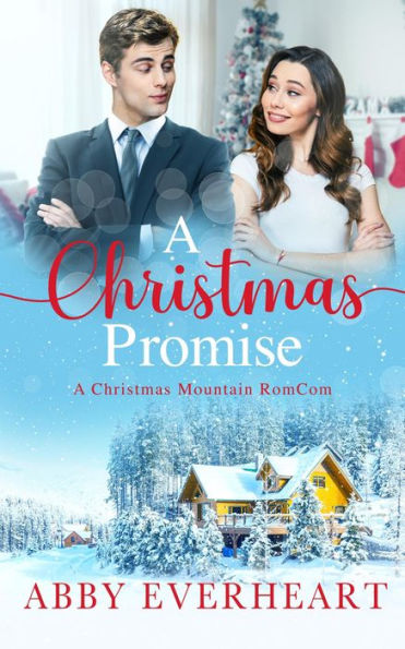 A Christmas Promise (Christmas Mountain RomComs)