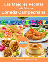 Title: Las Mejores Recetas de la Sabrosa Cocina Campechana Campeche ¡Quiero estar ahí!, Author: gustavo espinosa juarez