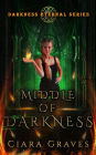 Middle of Darkness (Darkness Eternal, #2)