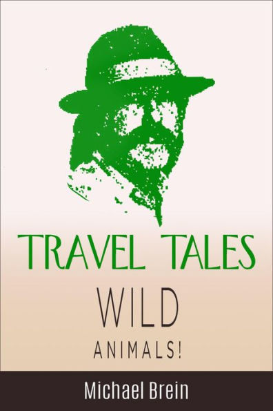 Travel Tales: Wild Animals (True Travel Tales)