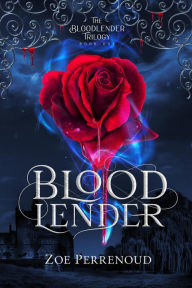 Title: Bloodlender (The Bloodlender Trilogy, #1), Author: Zoe Perrenoud