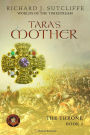 Tara's Mother (Worlds of the Timestream: The Throne, #3)
