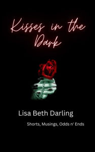 Title: Kisses in the Dark, Author: Lisa Beth Darling