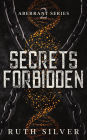Secrets Forbidden (Aberrant, #2)