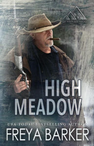 Title: High Meadow (High Mountain Trackers, #1), Author: Freya Barker