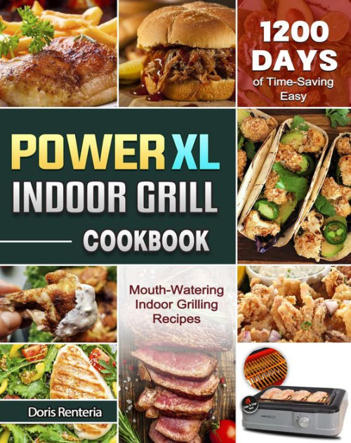 Power XL Indoor Grill Cookbook by Doris Renteria eBook Barnes & Noble®