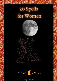 Title: 20 Spells for Women, Author: Lucy Crews