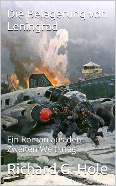 Die Belagerung von Leningrad (Zweiter Weltkrieg, #12)