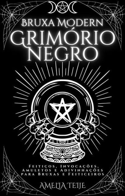 Bruxa Moderna Grimorio Negro - Feitiços, Invocaç& em Promoção na