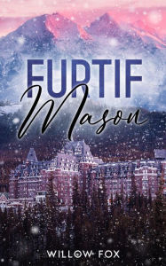 Title: Furtif: Mason (Aigle Tactique, #2), Author: Willow Fox