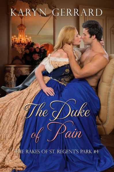 The Duke of Pain (The Rakes of St. Regent's Park, #4)