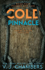Title: Cold Pinnacle (Phineas and Liam, #4), Author: V. J. Chambers