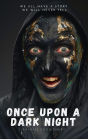 Once Upon A Dark Night