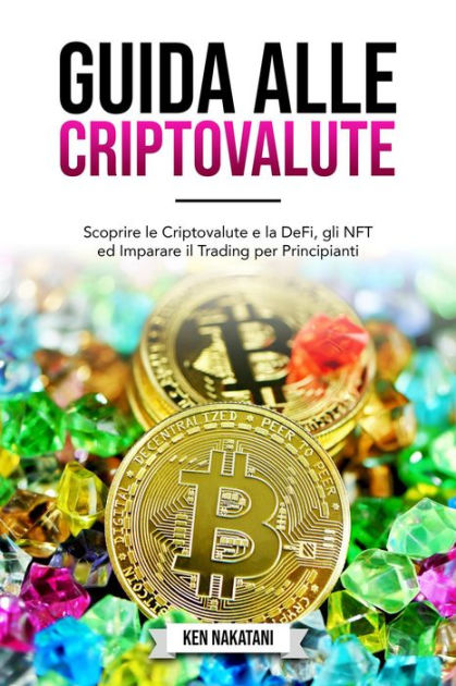 Guida Alle Criptovalute By Ken Nakatani Ebook Barnes And Noble® 6832