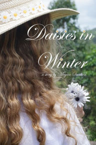 Title: Daisies in Winter, Author: Megan Southon