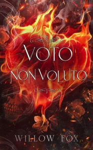 Title: Voto Non Voluto (matrimoni di mafia, #4), Author: Willow Fox