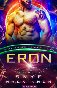Title: Eron (Starlight Highlanders: Aliens mit Kilt, #2), Author: Skye MacKinnon