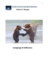 Title: Langage and Influence: Time Statues Revisited, Author: Robert F Morgan