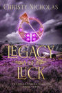 Legacy of Luck (The Druid's Brooch Series, #3)