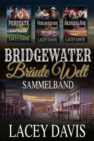 Title: Bridgewater Bräute Welt Sammelband, Author: Lacey Davis