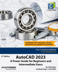 Title: AutoCAD 2023: A Power Guide for Beginners and Intermediate Users, Author: Sandeep Dogra