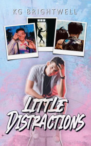 Title: Little Distractions, Author: KG Brightwell