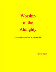 Title: Worship of the Almighty, Author: Dave Outar