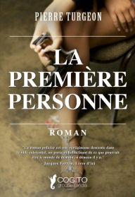 Title: La première personne, Author: Pierre Turgeon