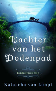 Title: Wachter van het Dodenpad, Author: Natascha van Limpt