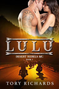 Title: Lulu (Desert Rebels MC, #7), Author: Tory Richards