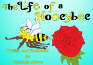 Title: The Life of a Honeybee (Life in a Meadow, #1), Author: Charlotte E Moore