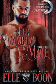 Title: Her Vampire Mate (Iron Wolves Next Generation), Author: Elle Boon