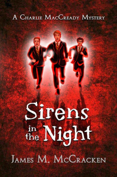 Sirens in the NIght (A Charlie MacCready Mystery, #3)
