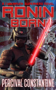 Title: Ronin Born, Author: Percival Constantine