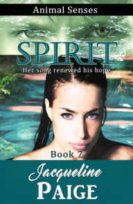 Title: Spirit (Animal Senses, #7), Author: Jacqueline Paige
