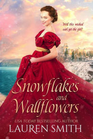 Title: Snowflakes and Wallflowers (Christmas Wallflowers, #2), Author: Lauren Smith