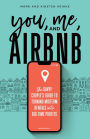You, Me, and Airbnb: The Savvy Couple's Guide to Turning Midterm Rentals into Big-Time Profits