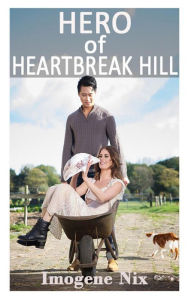 Title: Hero of Heartbreak Hill, Author: Imogene Nix