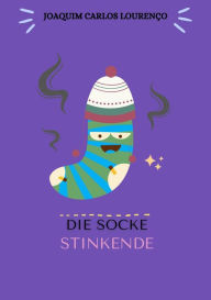 Title: Die Stinkende Socke, Author: Joaquim Carlos Lourenço