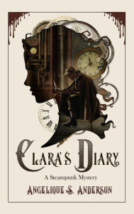 Title: Clara's Diary, Author: Angelique S. Anderson